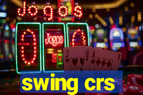 swing crs