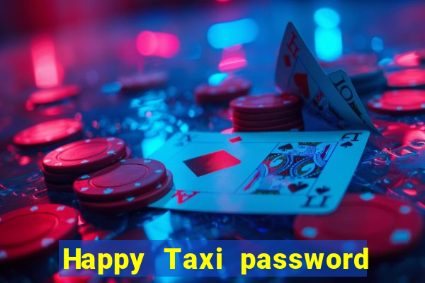 Happy Taxi password road 96 road 96 happy taxi security