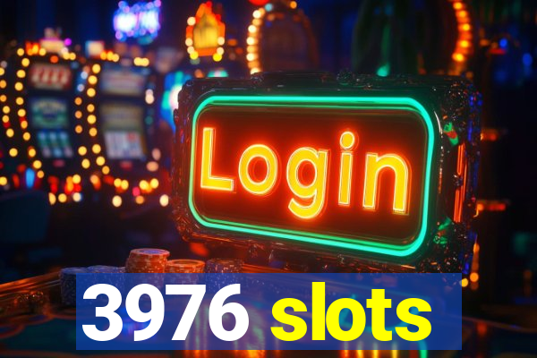 3976 slots