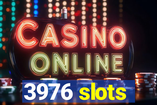 3976 slots