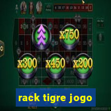 rack tigre jogo