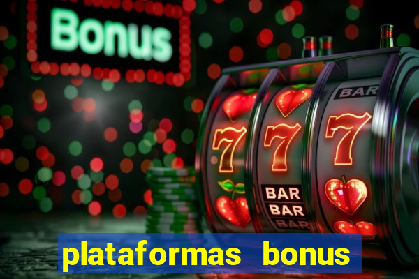 plataformas bonus no cadastro