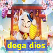 dega dios