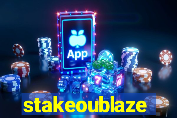 stakeoublaze