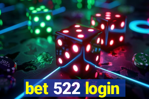 bet 522 login