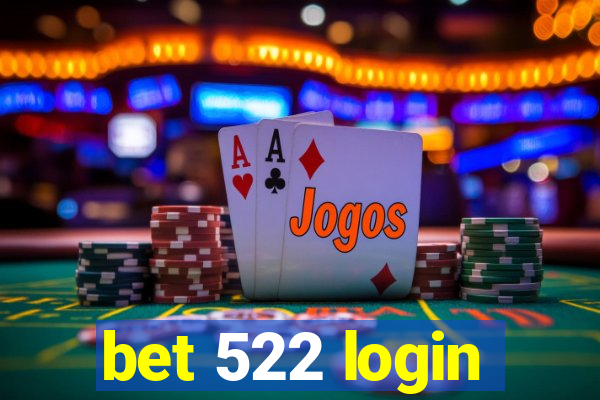 bet 522 login