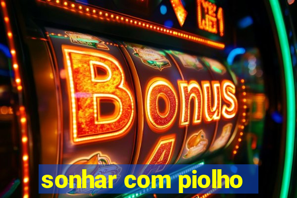 sonhar com piolho