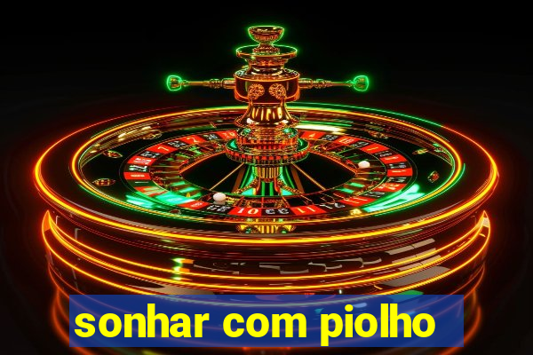 sonhar com piolho