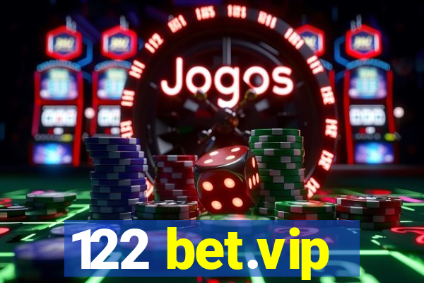 122 bet.vip