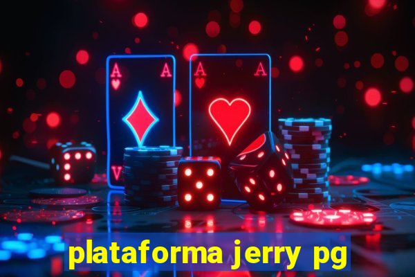 plataforma jerry pg