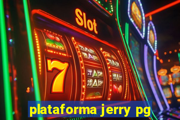 plataforma jerry pg