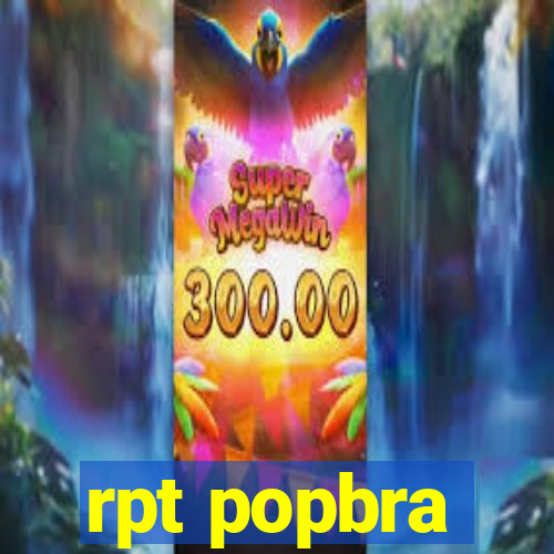 rpt popbra