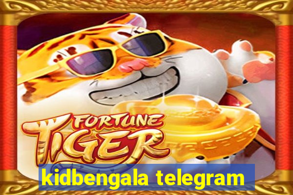 kidbengala telegram