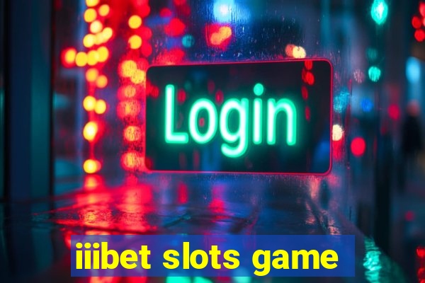 iiibet slots game