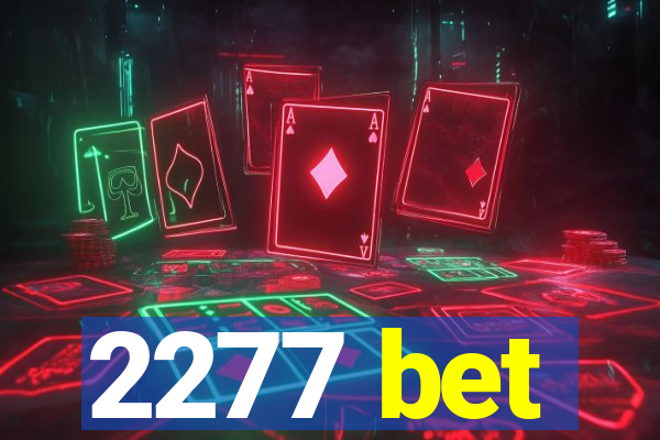 2277 bet