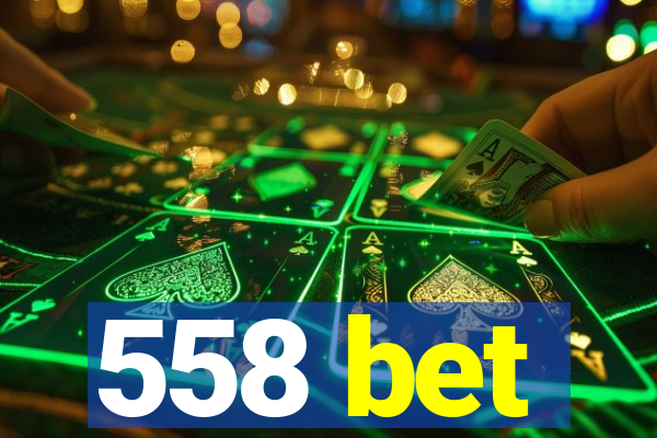 558 bet