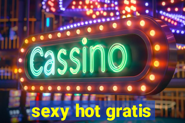 sexy hot gratis