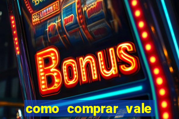 como comprar vale sorte online