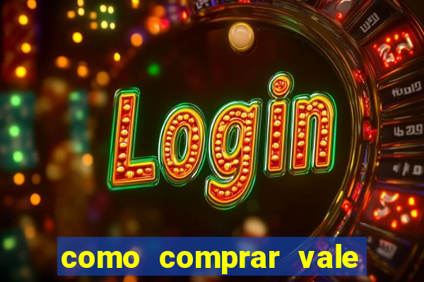 como comprar vale sorte online