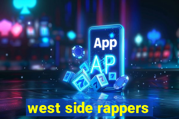 west side rappers