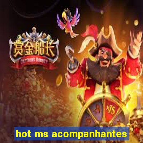 hot ms acompanhantes