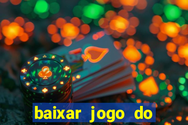 baixar jogo do tigrinho demo