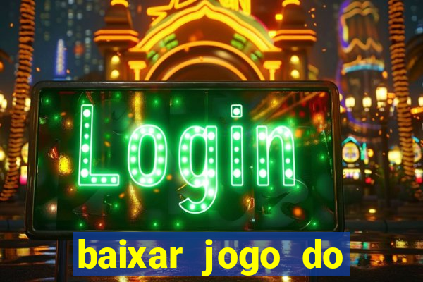 baixar jogo do tigrinho demo