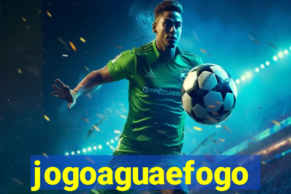 jogoaguaefogo