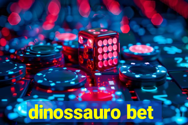 dinossauro bet