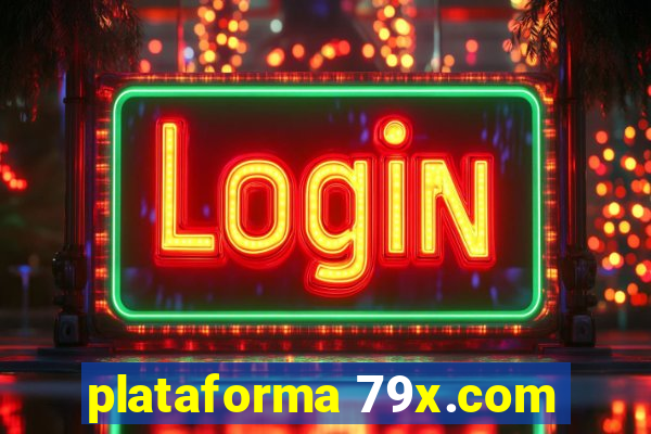 plataforma 79x.com