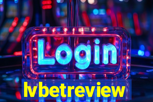 lvbetreview