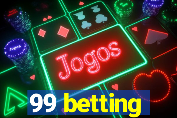 99 betting