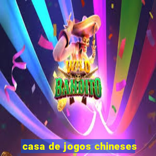 casa de jogos chineses