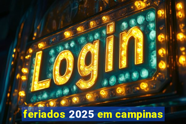 feriados 2025 em campinas