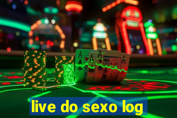 live do sexo log