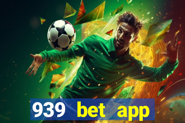 939 bet app download apk