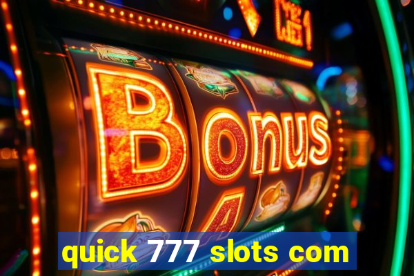 quick 777 slots com