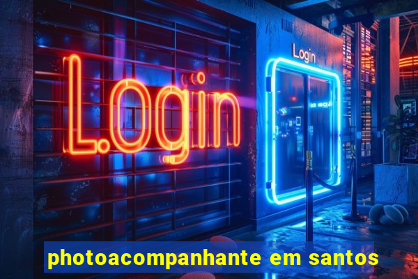 photoacompanhante em santos