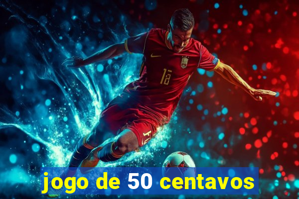 jogo de 50 centavos