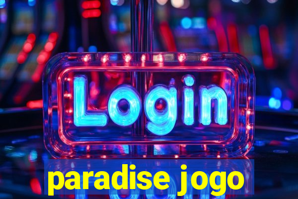 paradise jogo