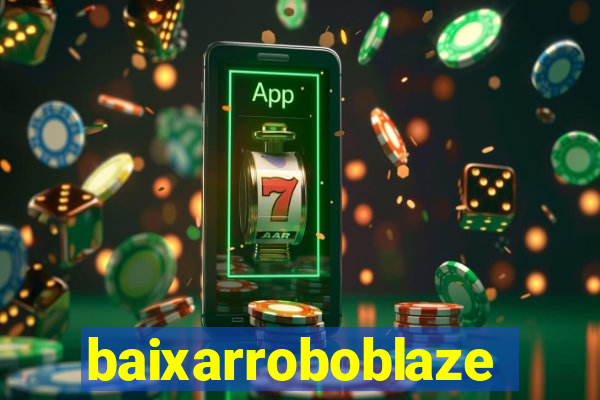 baixarroboblaze