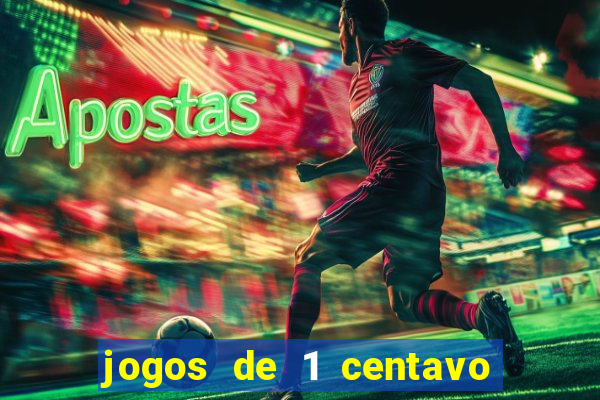 jogos de 1 centavo vai de bet