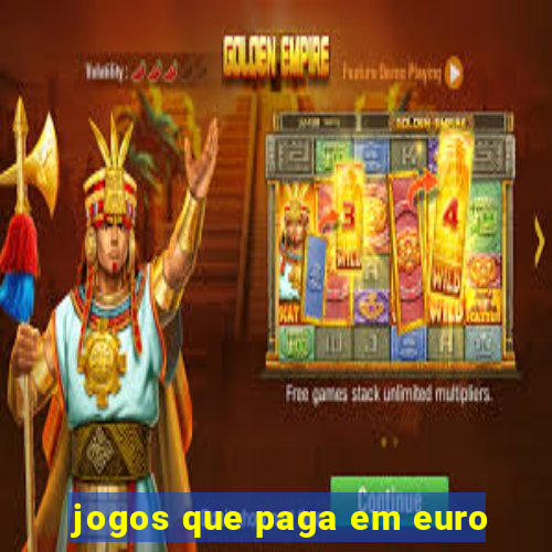 jogos que paga em euro