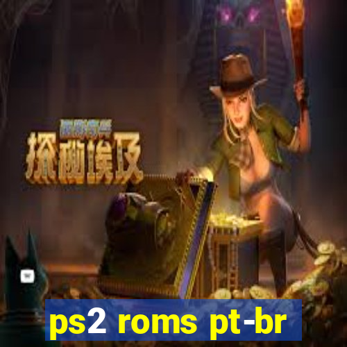 ps2 roms pt-br