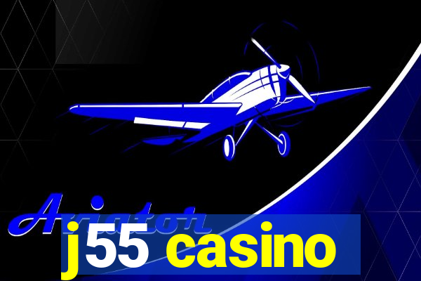 j55 casino