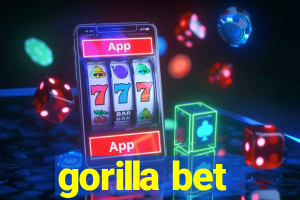 gorilla bet