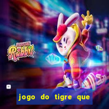 jogo do tigre que da bonus