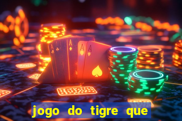 jogo do tigre que da bonus