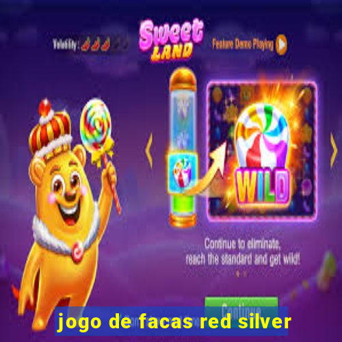 jogo de facas red silver