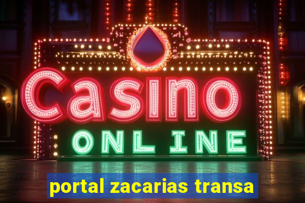 portal zacarias transa